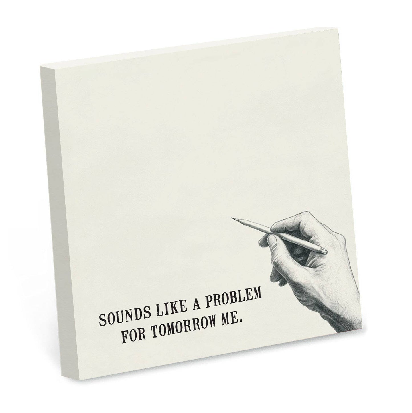 Sounds Like a Problem for Tomorrow Me Funny Sticky Note Pad