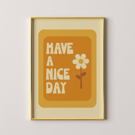Have A Nice Day Print