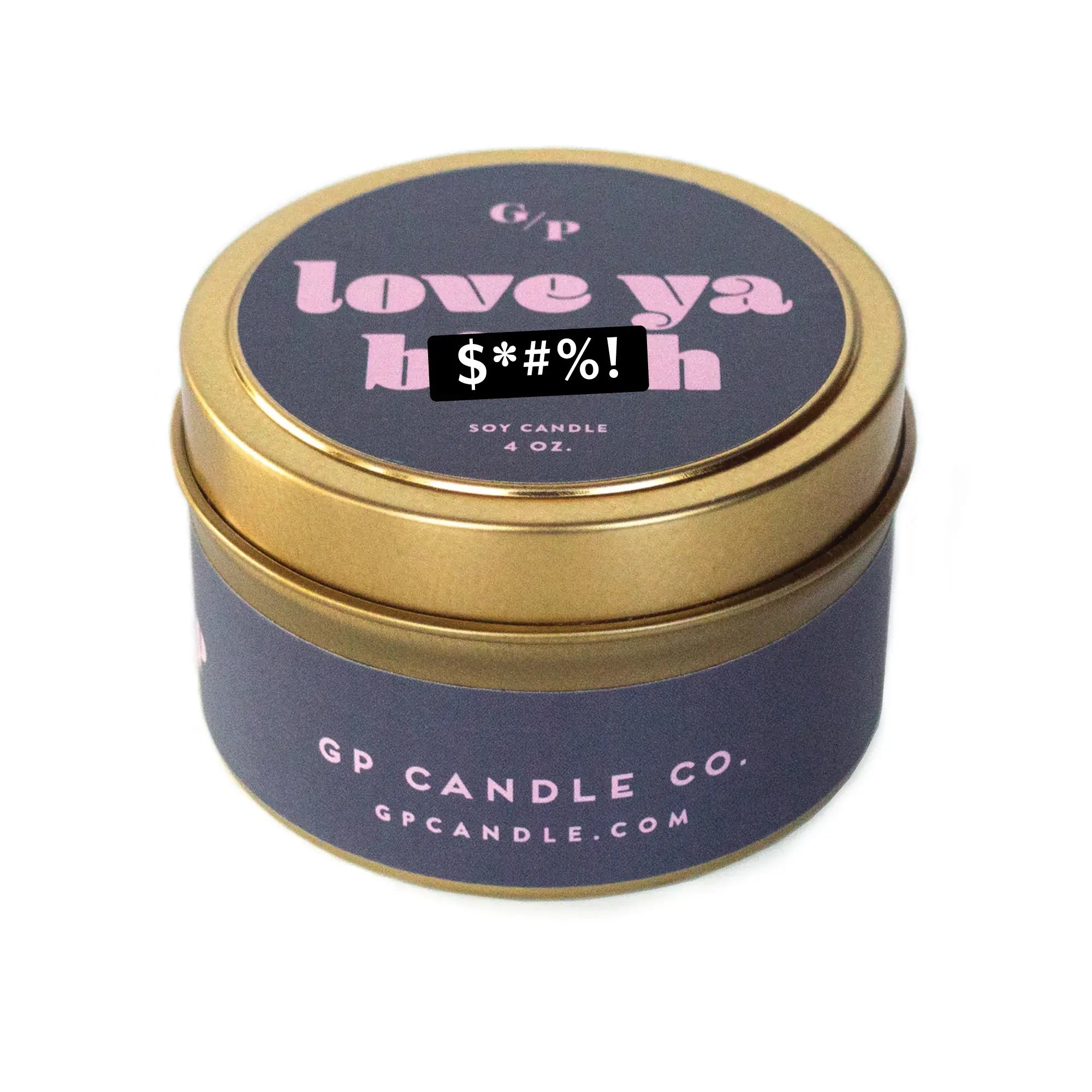 Love Ya B*tch Just Because Candle