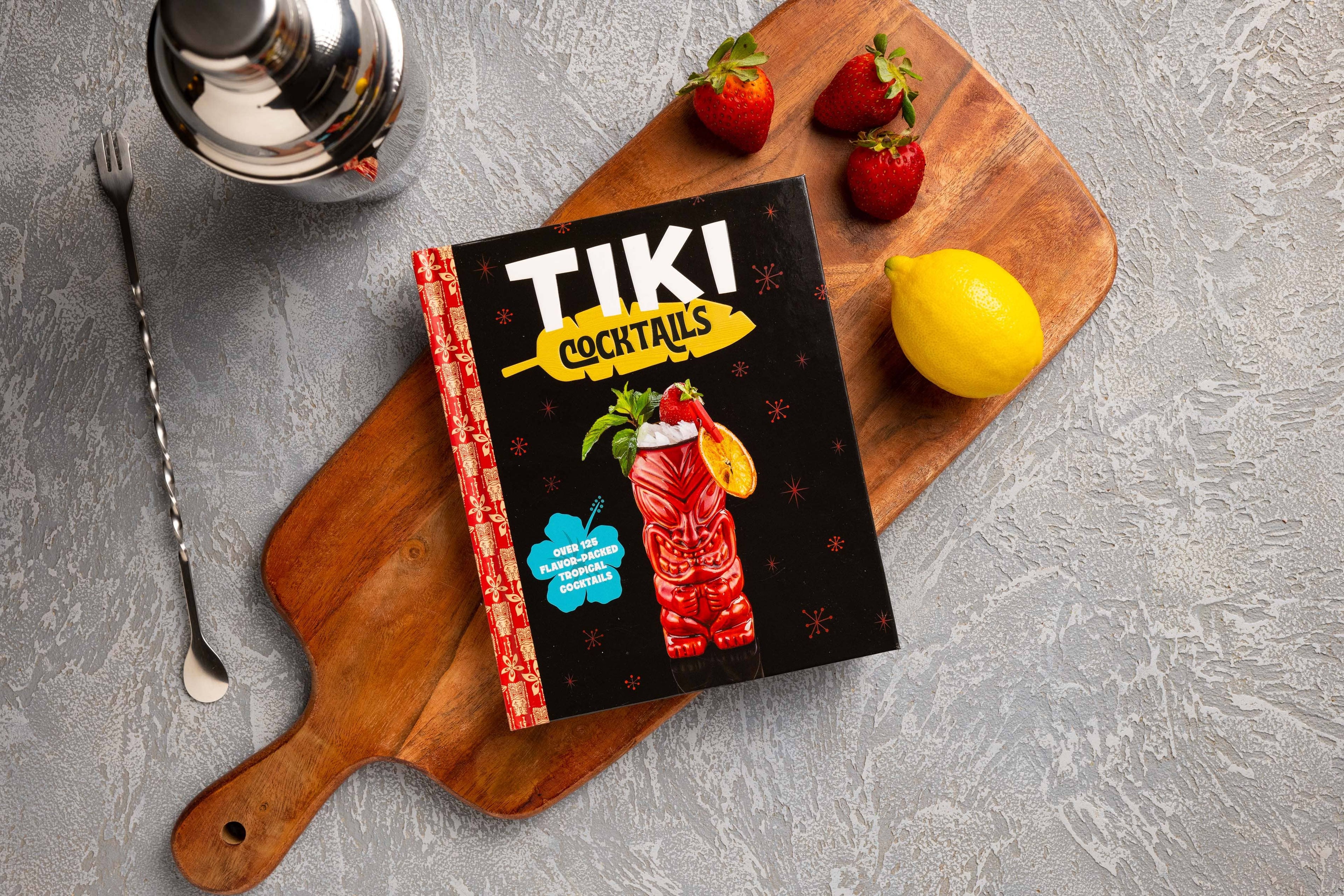 Tiki Cocktails: Over 50 Modern Tropical Cocktails